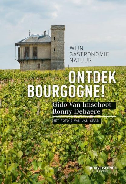 Ontdek Bourgogne - wijn, gastronomie, natuur